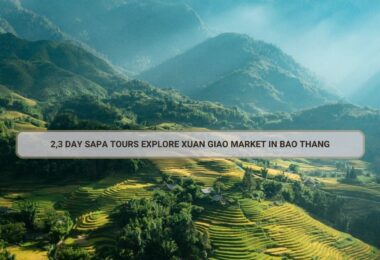 2,3 Day Sapa Tours Explore Xuan Giao Market In Bao Thang