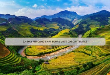 3,4 Day Mu Cang Chai Tours Visit Dai Cai Temple