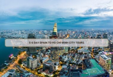 5-6 Day Spain To Ho Chi Minh City Tours