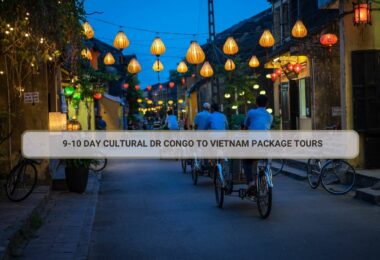 9-10 Day Cultural DR Congo To Vietnam Package Tours