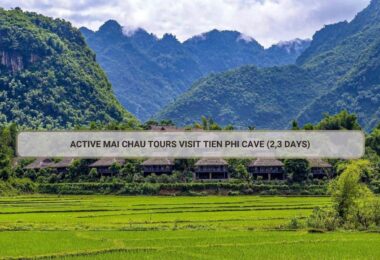 Active Mai Chau Tours Visit Tien Phi Cave (2,3 Days)