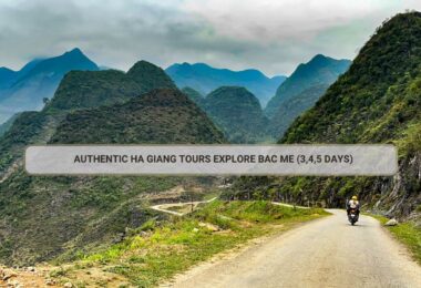 Authentic Ha Giang Tours Explore Bac Me