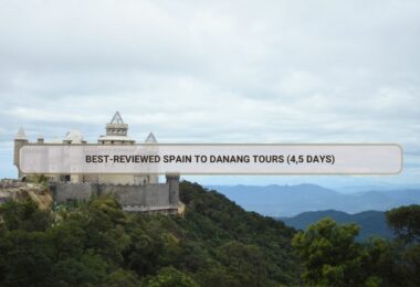 Best-Reviewed Spain To Danang Tours (4,5 Days)