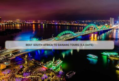 Best South Africa to Danang tours (5,6 days)