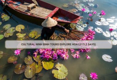 Cultural Ninh Binh Tours Explore Hoa Lu (1,2 Days)