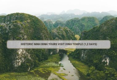 Historic Ninh Binh Tours Visit Dinh Temple