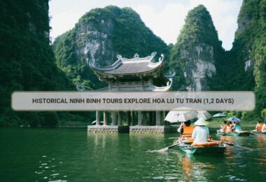 Historical Ninh Binh Tours Explore Hoa Lu Tu Tran (1,2 Days)