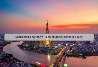 Incredible Dr Congo To Ho Chi Minh City Tours