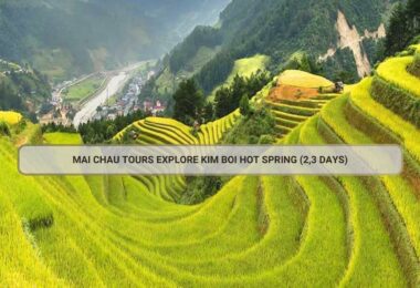 Mai Chau Tours explore Kim Boi Hot Spring (2,3 days)