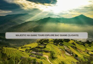 Majestic Ha Giang Tours Explore Bac Quang