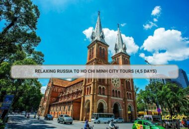 Relaxing Russia to Ho Chi Minh city tours