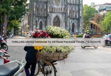 Thrilling United Kingdom To Vietnam Package Tours