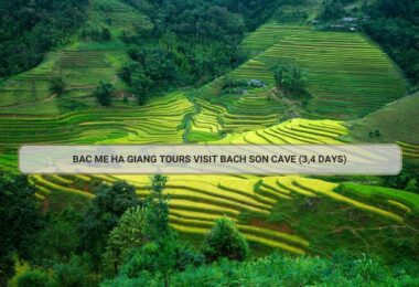 Bac Me Ha Giang Tours Visit Bach Son Cave (3,4 Days)