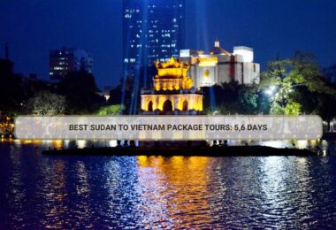 Best Sudan To Vietnam Package Tours: 5,6 Days