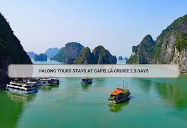 Halong Tours Stays At Capella Cruise 2,3 Days