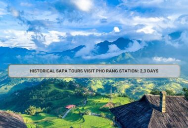 Historical Sapa Tours Visit Pho Rang Station: 2,3 Days