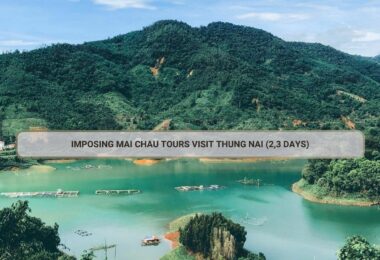 Imposing Mai Chau Tours Visit Thung Nai (2,3 Days)