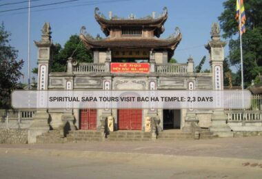 Spiritual Sapa Tours Visit Bac Ha Temple: 2,3 Days