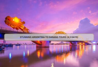 Stunning Argentina To Danang Tours (4,5 Days)