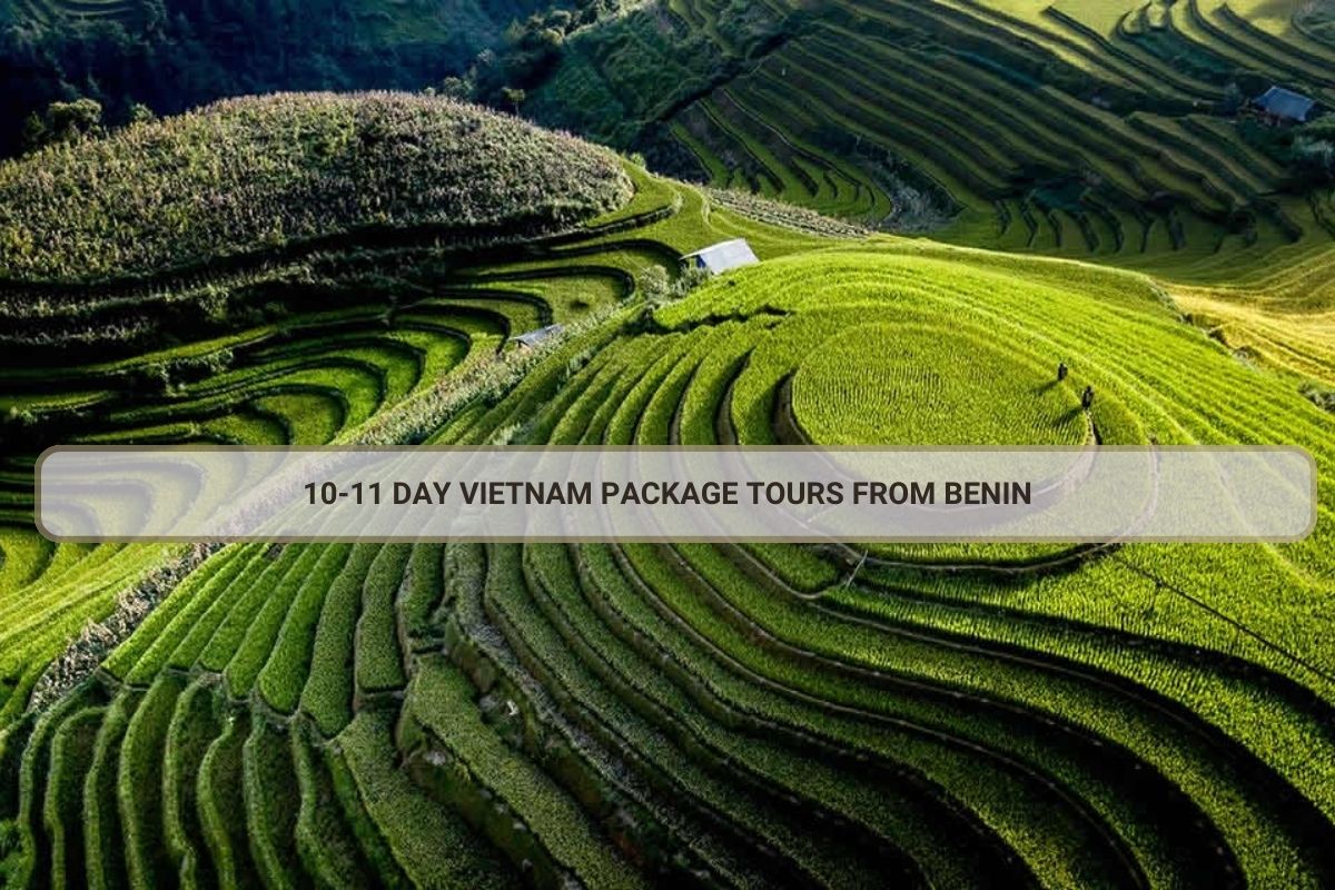 10-11 Day Vietnam Package Tours From Benin