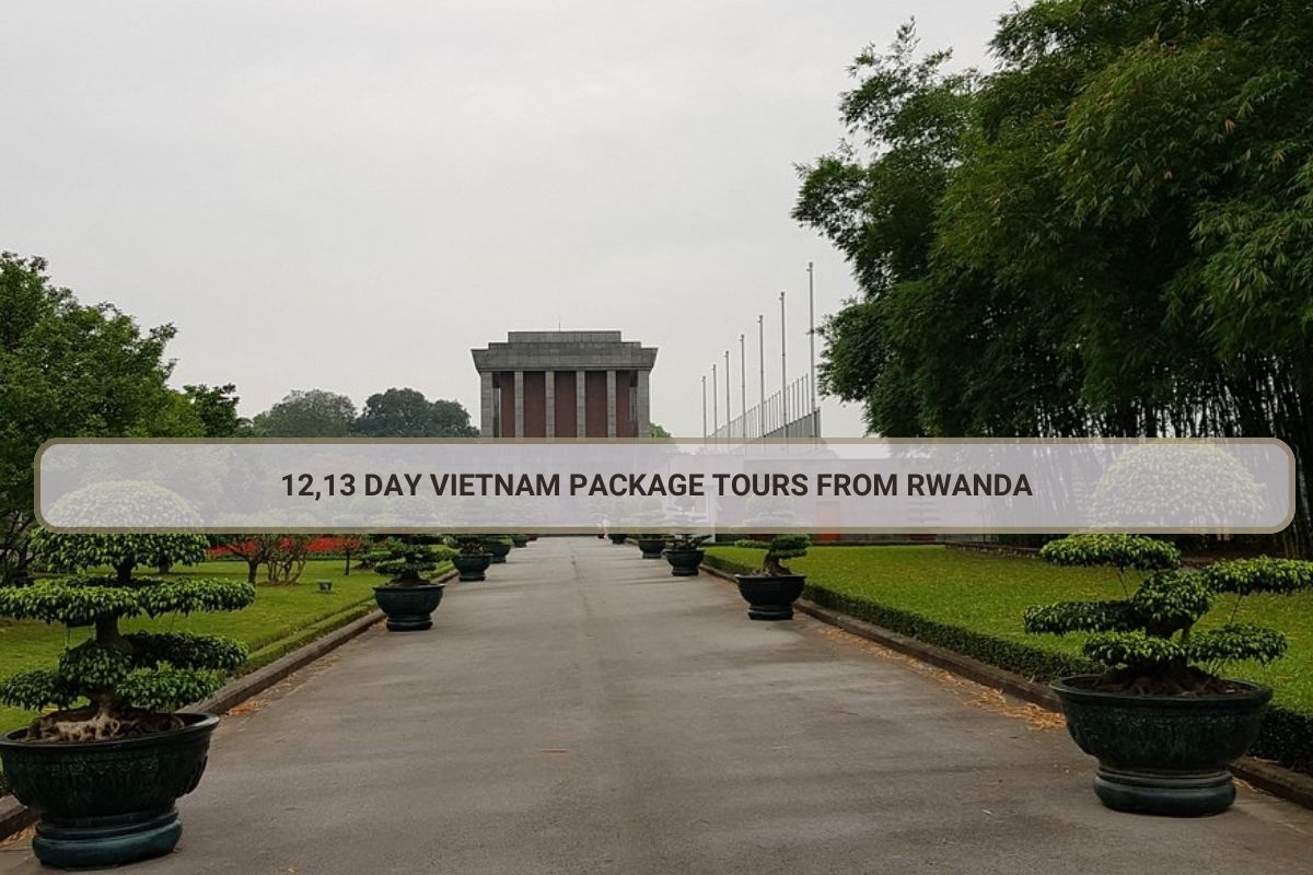 12,13 Day Vietnam Package Tours From Rwanda