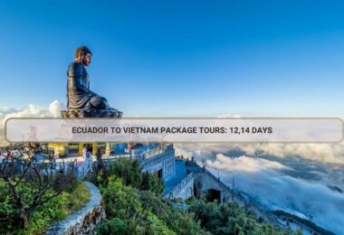 Ecuador To Vietnam Package Tours: 12,14 Days