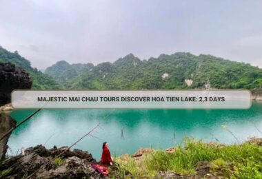 Majestic Mai Chau Tours Discover Hoa Tien Lake