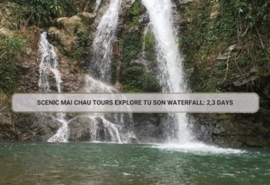 Scenic Mai Chau tours explore Tu Son Waterfall: 2,3 days