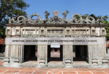 Experience Ninh Binh Tours visit Thanh Nguyen temple