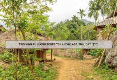 Trekking Pu Luong Tours To Lan Village: Full Day ($75)