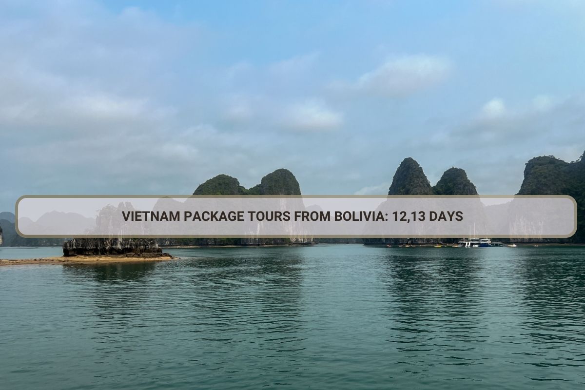 Vietnam Package Tours From Bolivia: 12,13 Days