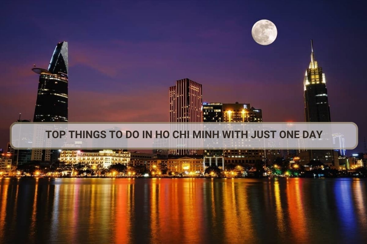 Top Things to Do in Ho Chi Minh with Just One Day