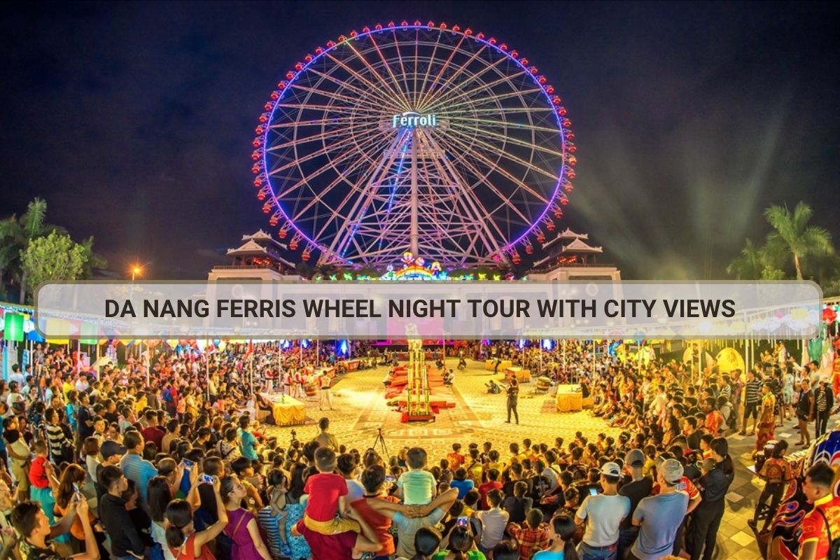 Da Nang Ferris Wheel Night Tour with City Views