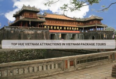 Hue Vietnam top attractions