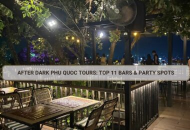 Top 11 Bars & Clubs for Nightlife Phu Quoc
