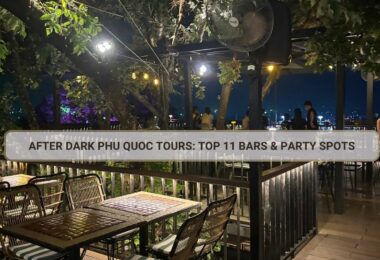 Top 11 Bars & Clubs for Nightlife Phu Quoc