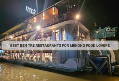 Best Ben Tre Restaurants for Authentic Mekong Food