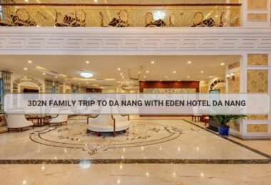 3D2N Da Nang Family Tour with Eden Hotel Stay
