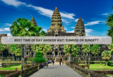 Best Time Of Day To Visit Angkor Wat