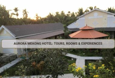 Aurora Mekong Hotel: Tours, Rooms & Experiences