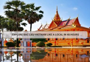 Explore Bac Lieu Vietnam Like a Local in 48 Hours