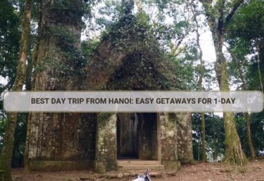 Best Day Trip from Hanoi: Easy Getaways for 1-Day