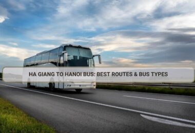 Ha Giang to Hanoi Bus: Best Routes & Bus Types
