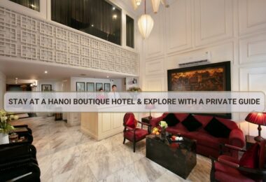 Stay at a Hanoi Boutique Hotel & Explore with a Private Guide