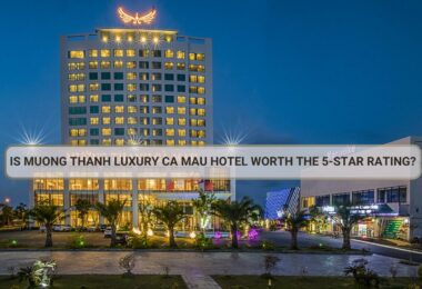 Is Muong Thanh Luxury Ca Mau Hotel Worth the 5-Star Rating?