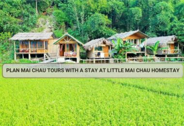 Plan Mai Chau Tours with a Stay at Little Mai Chau Homestay