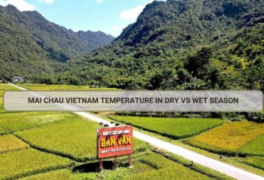 Mai Chau Vietnam Temperature in Dry vs Wet Season