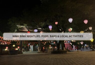 Ninh Binh Nightlife: Food, Bars & Local Activities