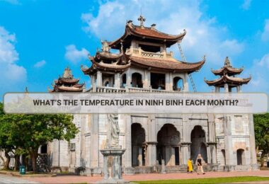 Temperature in Ninh Binh by Month & Tour Ideas
