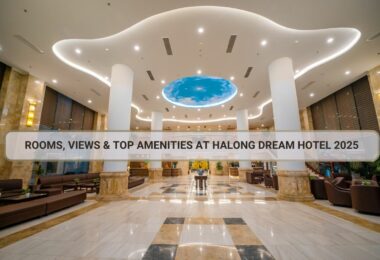 Rooms, Views & Top Amenities at Halong Dream Hotel 2025